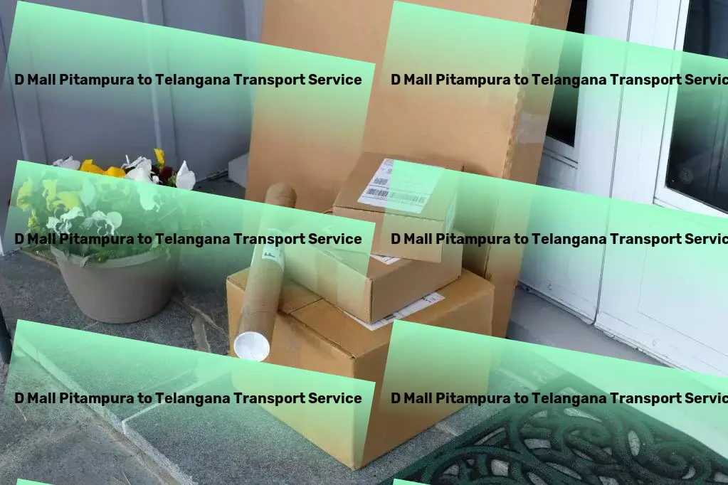 D Mall Pitampura to Telangana Courier And Parcel Parcel logistics solutions