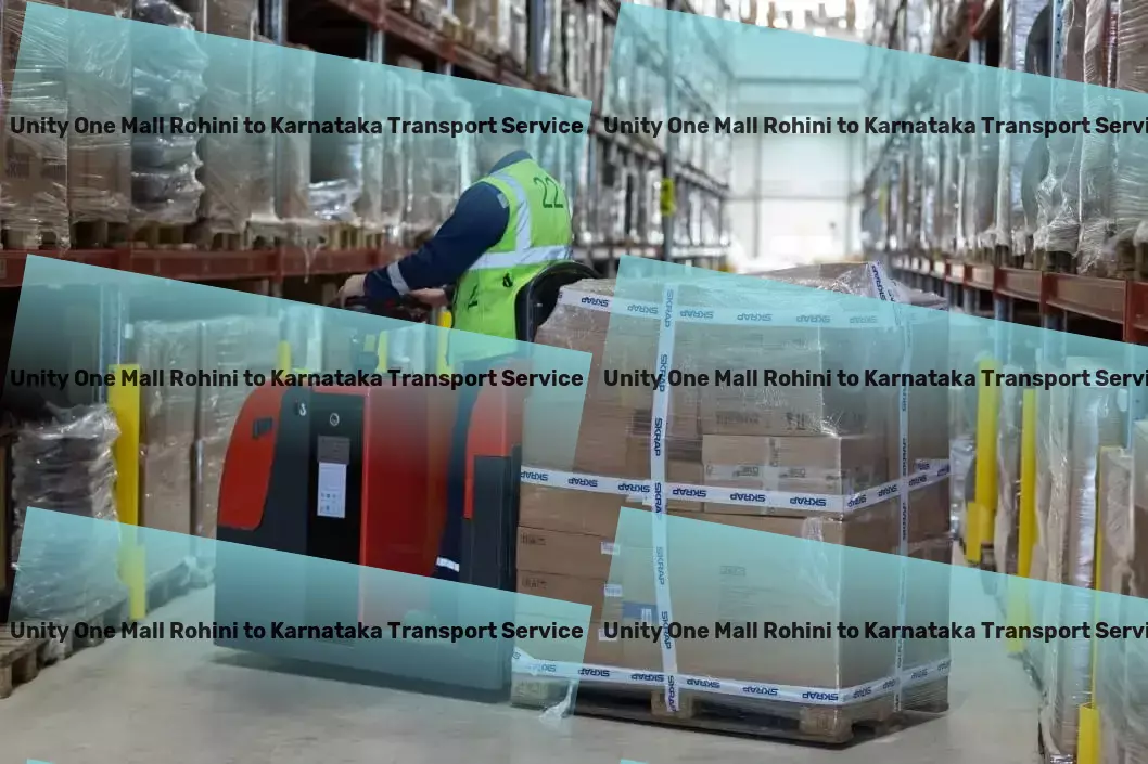 Unity One Mall Rohini to Karnataka Household Goods Transport Secure transport operations